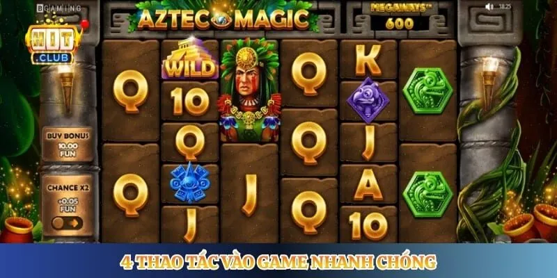 4 thao tác vào game nhanh chóng 