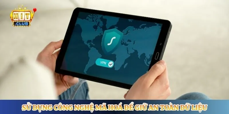 Sử dụng công nghệ mã hoá để giữ an toàn dữ liệu